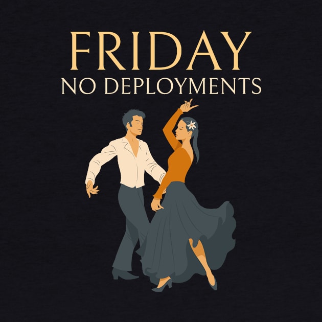 Friday No Deployments DevOps by TechTeeShop
